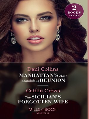 cover image of Manhattan's Most Scandalous Reunion / the Sicilian's Forgotten Wife